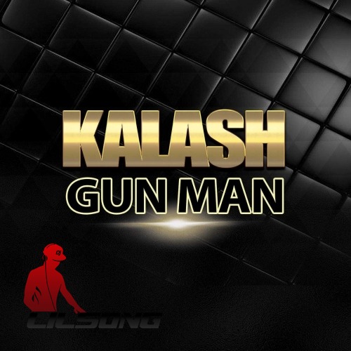 Kalash - Gun Man
